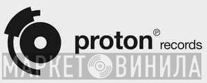 Proton Records UK - Винил CD и Кассеты лейбла Proton Records UK на сайте МаркетВинила