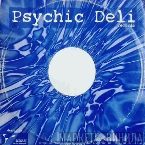 Psychic Deli - Винил CD и Кассеты лейбла Psychic Deli на сайте МаркетВинила