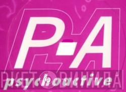 Psychoactive - Винил CD и Кассеты лейбла Psychoactive на сайте МаркетВинила