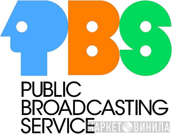 Public Broadcasting Service - Винил CD и Кассеты лейбла Public Broadcasting Service на сайте МаркетВинила