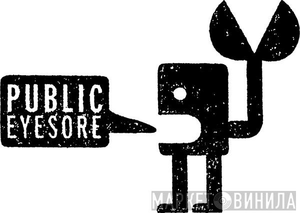 Public Eyesore - Винил CD и Кассеты лейбла Public Eyesore на сайте МаркетВинила