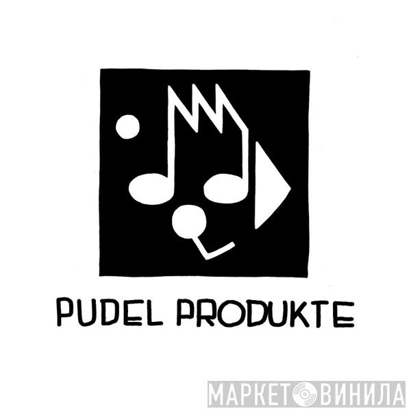 Pudel Produkte - Винил CD и Кассеты лейбла Pudel Produkte на сайте МаркетВинила