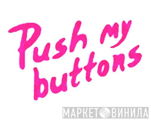 Push My Buttons - Винил CD и Кассеты лейбла Push My Buttons на сайте МаркетВинила