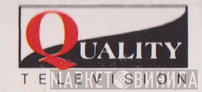 Quality Television - Винил CD и Кассеты лейбла Quality Television на сайте МаркетВинила