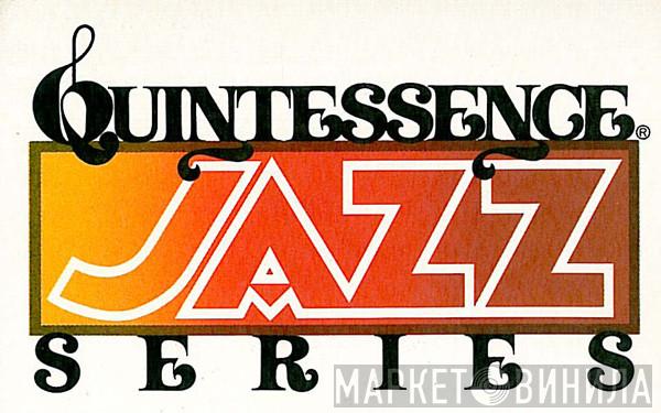 Quintessence Jazz Series - Винил CD и Кассеты лейбла Quintessence Jazz Series на сайте МаркетВинила