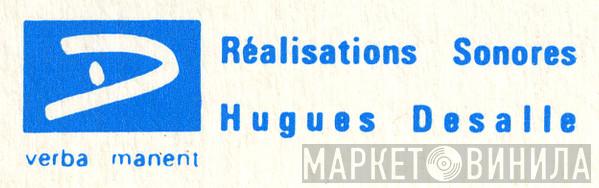 Réalisations Sonores Hugues Desalle - Винил CD и Кассеты лейбла Réalisations Sonores Hugues Desalle на сайте МаркетВинила