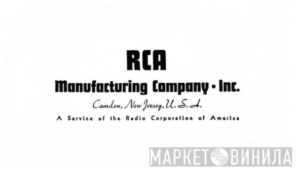 RCA Manufacturing Co., Inc. - Винил CD и Кассеты лейбла RCA Manufacturing Co., Inc. на сайте МаркетВинила