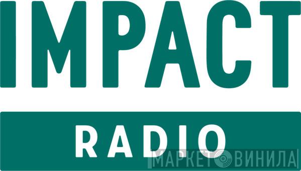 Radio Impact - Винил CD и Кассеты лейбла Radio Impact на сайте МаркетВинила