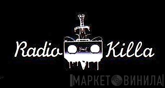 Radio Killa - Винил CD и Кассеты лейбла Radio Killa на сайте МаркетВинила