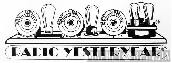 Radio Yesteryear - Винил CD и Кассеты лейбла Radio Yesteryear на сайте МаркетВинила