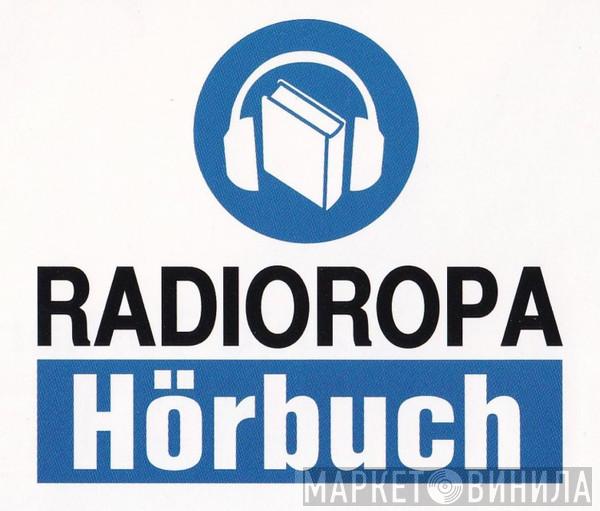 Radioropa Hörbuch - Винил CD и Кассеты лейбла Radioropa Hörbuch на сайте МаркетВинила