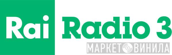 Rai-Radio 3 - Винил CD и Кассеты лейбла Rai-Radio 3 на сайте МаркетВинила
