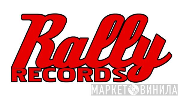 Rally Records - Винил CD и Кассеты лейбла Rally Records на сайте МаркетВинила