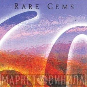 Rare Gems - Винил CD и Кассеты лейбла Rare Gems на сайте МаркетВинила