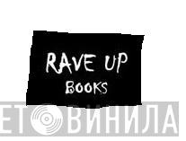 Rave Up Books - Винил CD и Кассеты лейбла Rave Up Books на сайте МаркетВинила