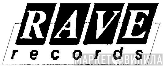 Rave - Винил CD и Кассеты лейбла Rave на сайте МаркетВинила