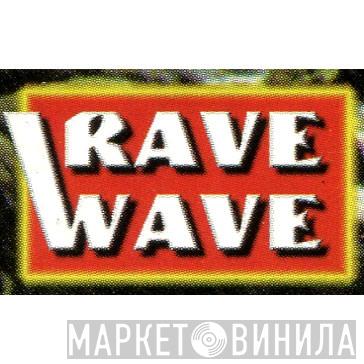 Rave Wave - Винил CD и Кассеты лейбла Rave Wave на сайте МаркетВинила