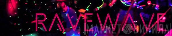 RaveWave - Винил CD и Кассеты лейбла RaveWave на сайте МаркетВинила