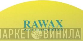 Rawax West Coast Edition - Винил CD и Кассеты лейбла Rawax West Coast Edition на сайте МаркетВинила