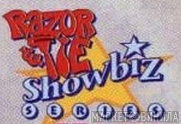 Razor & Tie Showbiz Series - Винил CD и Кассеты лейбла Razor & Tie Showbiz Series на сайте МаркетВинила