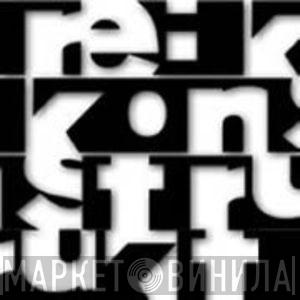 Re:konstruKt - Винил CD и Кассеты лейбла Re:konstruKt на сайте МаркетВинила