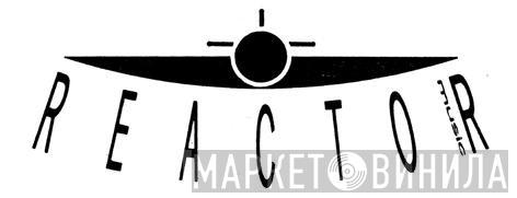 Reactor  - Винил CD и Кассеты лейбла Reactor (3) на сайте МаркетВинила