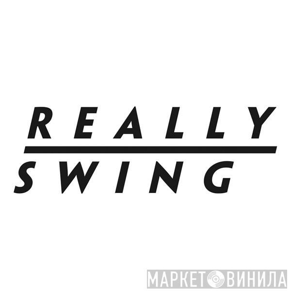 Really Swing - Винил CD и Кассеты лейбла Really Swing на сайте МаркетВинила