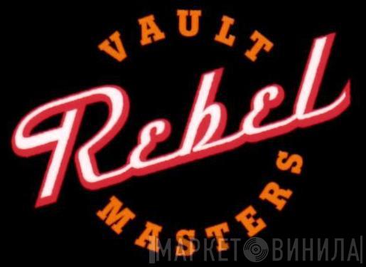 Rebel Vault Masters - Винил CD и Кассеты лейбла Rebel Vault Masters на сайте МаркетВинила