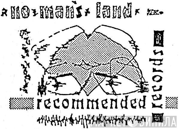 Recommended No Man's Land - Винил CD и Кассеты лейбла Recommended No Man's Land на сайте МаркетВинила