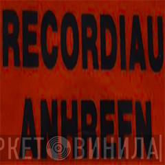 Recordiau Anhrefn - Винил CD и Кассеты лейбла Recordiau Anhrefn на сайте МаркетВинила