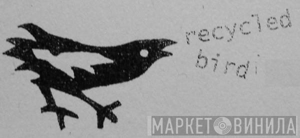Recycled Bird - Винил CD и Кассеты лейбла Recycled Bird на сайте МаркетВинила