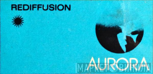 Rediffusion Aurora - Винил CD и Кассеты лейбла Rediffusion Aurora на сайте МаркетВинила