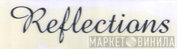 Reflections  - Винил CD и Кассеты лейбла Reflections (17) на сайте МаркетВинила