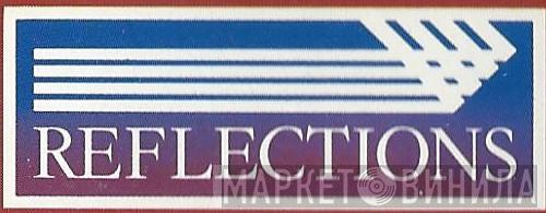 Reflections  - Винил CD и Кассеты лейбла Reflections (7) на сайте МаркетВинила