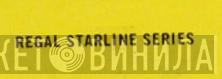 Regal Starline Series - Винил CD и Кассеты лейбла Regal Starline Series на сайте МаркетВинила