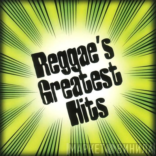 Reggae's Greatest Hits - Винил CD и Кассеты лейбла Reggae's Greatest Hits на сайте МаркетВинила