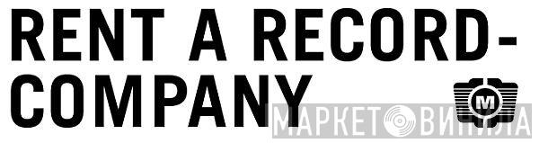 Rent A Record Company - Винил CD и Кассеты лейбла Rent A Record Company на сайте МаркетВинила