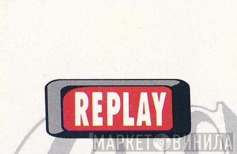 Replay  - Винил CD и Кассеты лейбла Replay (11) на сайте МаркетВинила