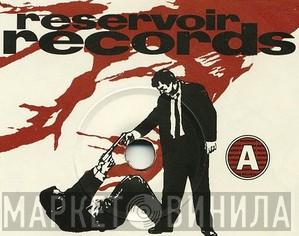 Reservoir Records - Винил CD и Кассеты лейбла Reservoir Records на сайте МаркетВинила