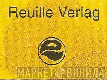 Reuille Verlag - Винил CD и Кассеты лейбла Reuille Verlag на сайте МаркетВинила