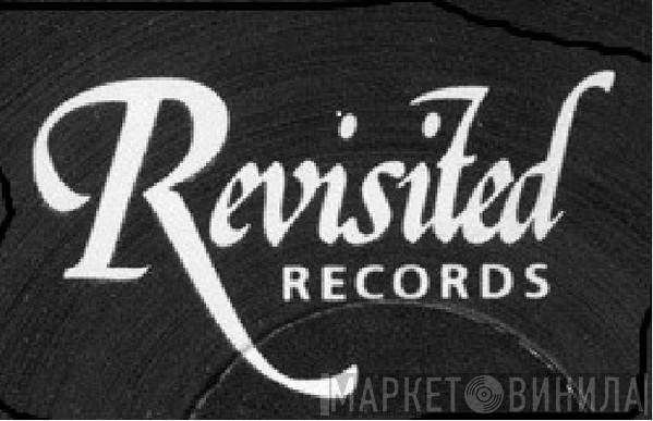 Revisited Records - Винил CD и Кассеты лейбла Revisited Records на сайте МаркетВинила