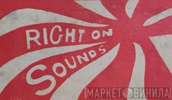 Right On Sounds - Винил CD и Кассеты лейбла Right On Sounds на сайте МаркетВинила