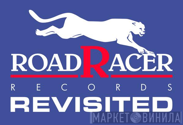 Roadracer Records Revisited - Винил CD и Кассеты лейбла Roadracer Records Revisited на сайте МаркетВинила
