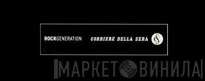 Rock Generation  - Винил CD и Кассеты лейбла Rock Generation (3) на сайте МаркетВинила