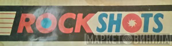 Rock Shots - Винил CD и Кассеты лейбла Rock Shots на сайте МаркетВинила
