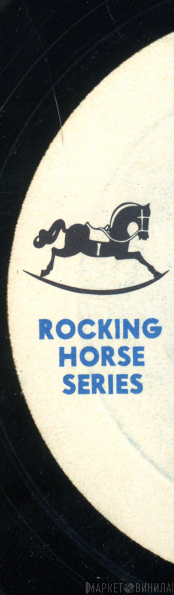 Rocking Horse Series - Винил CD и Кассеты лейбла Rocking Horse Series на сайте МаркетВинила