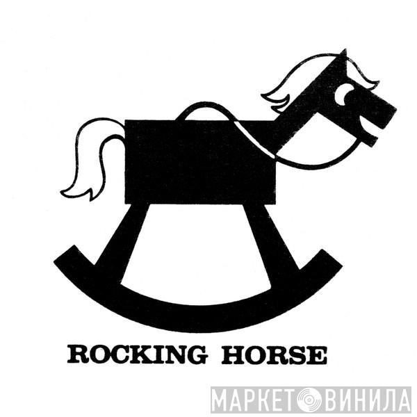 Rocking Horse - Винил CD и Кассеты лейбла Rocking Horse на сайте МаркетВинила