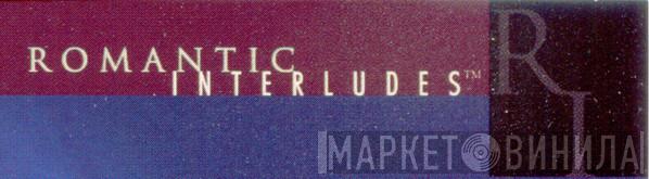 Romantic Interludes - Винил CD и Кассеты лейбла Romantic Interludes на сайте МаркетВинила