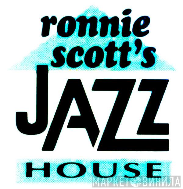 Ronnie Scott's Jazz House - Винил CD и Кассеты лейбла Ronnie Scott's Jazz House на сайте МаркетВинила