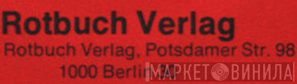 Rotbuch Verlag - Винил CD и Кассеты лейбла Rotbuch Verlag на сайте МаркетВинила